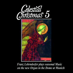 Lehrndorfer, Franz - Celestial Christmas