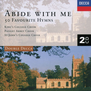 King's College Choir Cambridge - Abide With Me -50 Favouri