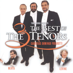 Carreras/Domingo/Pavarotti - Best of the 3 Tenors