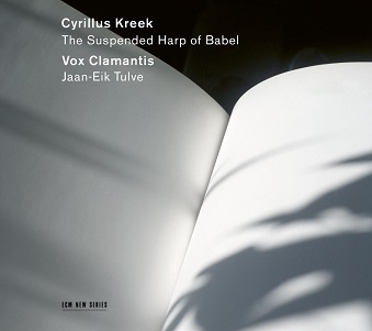 Vox Clamantis - Cyrillus Kreek - the Suspended Harp of Babel