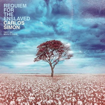 Simon, Carlos - Requiem For the Enslaved