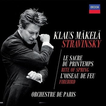 Makela, Klaus / Orchestre De Paris - Stravinsky: Le Sacre Du Printemps/L'oiseau De Feu