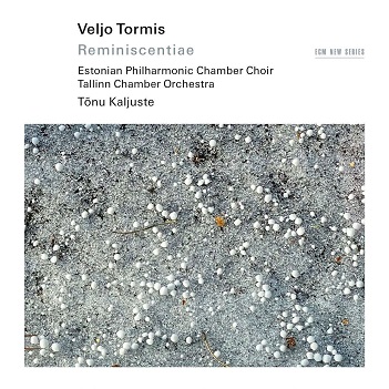 Estonian Philharmonic Chamber Choir / Tallinn Chamber Orchestra / Tonu Kaljuste - Reminiscentiae