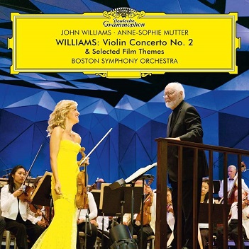 Mutter, Anne-Sophie / Boston Symphony Orchestra / John Williams - Williams: Violin Concerto No. 2 & Selected Film Themes