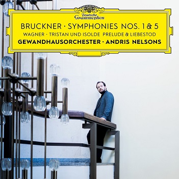 Nelsons, Andris / Gewandhausorchester Leipzig - Bruckner: Symphonies Nos. 1 & 5 / Wagner: Tristan Und I