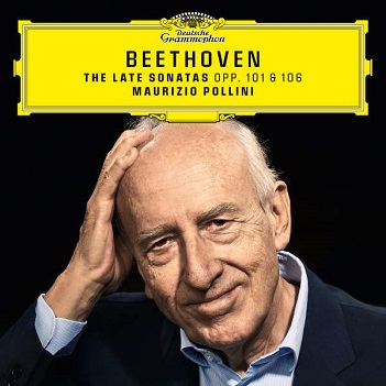 Pollini, Maurizio - Beethoven: the Late Piano Sonatas Opp. 101 & 106