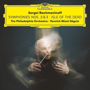 Philadelphia Orchestra / Yannick Nezet-Seguin - Rachmaninoff: Symphonies Nos. 2 & 3/Isle of the Dead
