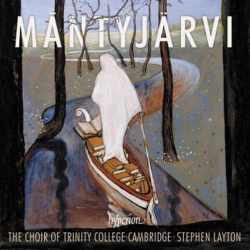 Choir of Trinity College Cambridge - Mantyjarvi: Choral Music