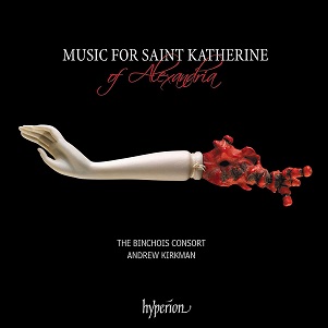 Binchois Consort / Andrew Kirkman - Music For Saint Katherine of Alexandria