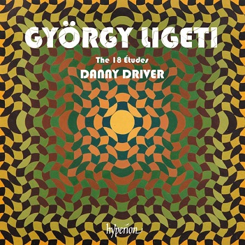 Driver, Danny - Gyorgy Ligeti: the 18 Etudes