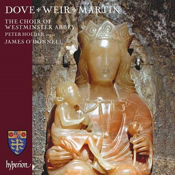 Choir of Westminster Abbey - Dove/Weir/Martin: Choral Works