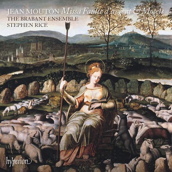 Brabant Ensemble / Stephen Rice - Mouton: Missa Faulte D'argent & Motets