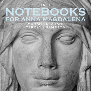 Sampson, Carolyn / Mahan Esfahani - Bach Notebooks For Anna Magdalena