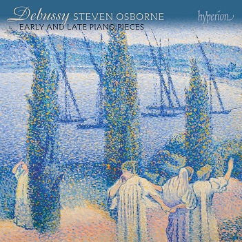 Osborne, Steven - Debussy: Early and Late Piano Pieces