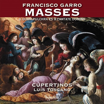 Cupertinos & Luis Toscano - Francisco Garro: Masses - O Quam Pulchra Es & Cantate Domino