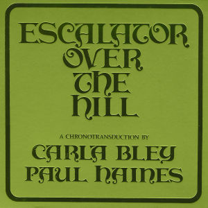 Bley, Carla - Escalator Over the Hill