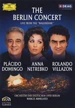 Netrebko/Villazon/Domingo - Berlin Concert