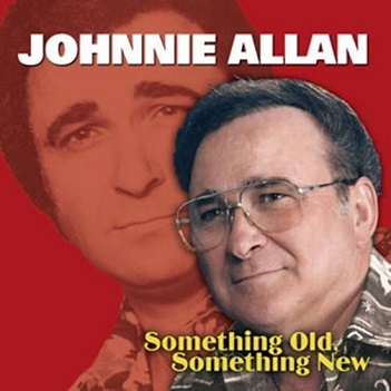 Allan, Johnnie - Something Old, Something New