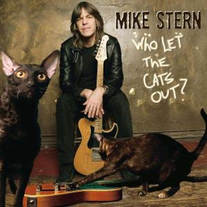 Stern, Mike - Who Let the Cats Out?