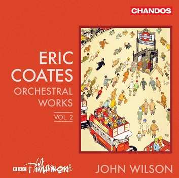 Bbc Philharmonic Orchestra/John Wilson - Coates Orchestral Works 2