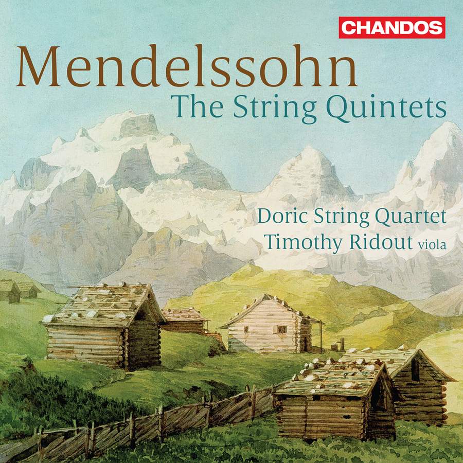 Doric String Quartet & Timothy Ridout - Mendelssohn the String Quintets