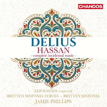 Britten Sinfonia & Jamie Phillips & Zeb Soanes - Delius: Hassan - Complete Incidental Music