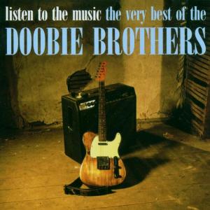 Doobie Brothers - Very Best of - Listen To the Music