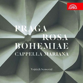 Cappella Mariana - Praga Rosa Bohemiae