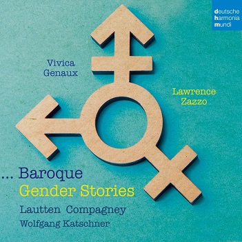 Genaux, Vivica & Lawrence Zazz - Baroque Gender Stories