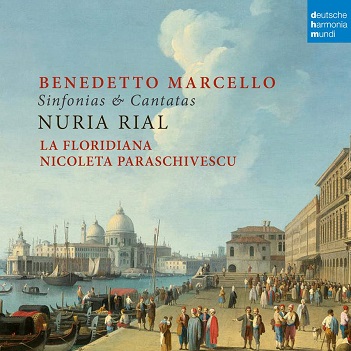 La Floridiana & Nicoleta Paraschivescu & Nuria Rial - Benedetto Marcello: Sinfonias & Cantatas