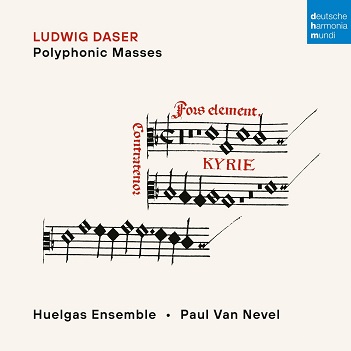 Huelgas Ensemble & Paul Van Nevel - Ludwig Daser: Polyphonic Masses