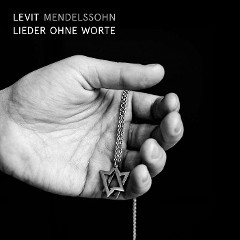 Levit, Igor - Mendelssohn: Lieder Ohne Worte