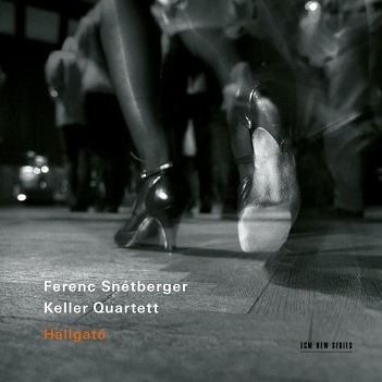 Snetberger, Ferenc & Keller Quartett - Hallgato