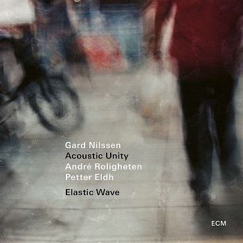 Nilssen, Gard -Acoustic Unity- - Elastic Wave