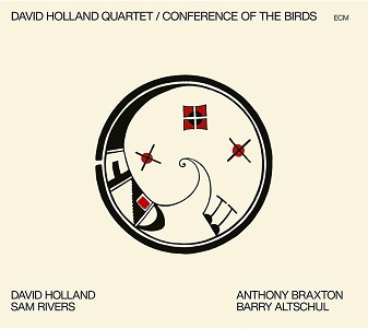 Holland, David -Quartet- - Conference of the Birds