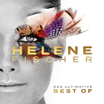 Fischer, Helene - Das Ultimative Best of