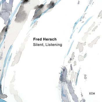 Hersch, Fred - Silent, Listening