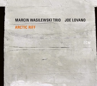 Wasilewski, Marcin -Trio- / Joe Lovano - Arctic Riff