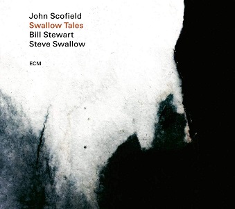 Scofield, John/Steve Swallow/Bill Stewart - Swallow Tales
