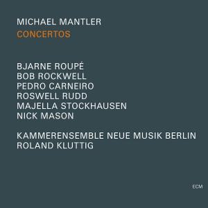 Mantler, Michael - Concertos