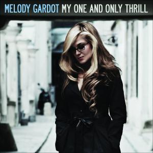 Gardot, Melody - My One & Only Thrill