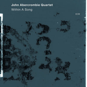 Abercrombie, John/Joe Lovano/Drew Gress/Joey Baron - Within a Song