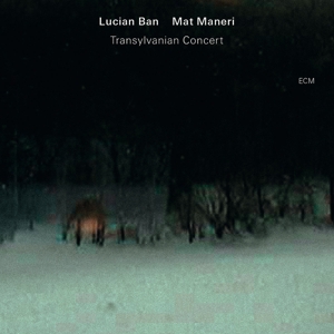 Ban, Lucian & Mat Maneri - Transylvanian Concert