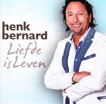 Bernard, Henk - Liefde is Leven