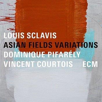 Sclavis, Louis/Dominique Pifarely/Vincent Courtois - Asian Fields Variations