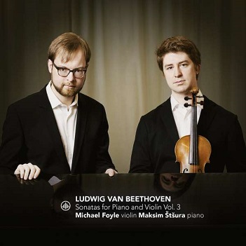 Foyle, Michael / Maksim Stsura - Beethoven Sonatas For Piano and Violin Vol. 3