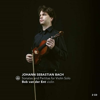 Ent, Bob Van Der - Bach: Three Sonatas and Partitas For Solo Violin