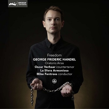 La Sfera Armoniosa & Oscar Verhaar & Mike Fentross - George Frideric Handel: Freedom - Oratorio Arias