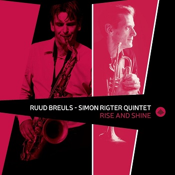 Breuls, Ruud/Simon Rigter Quintet - Rise and Shine