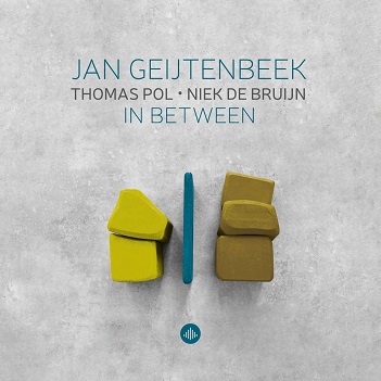 Geijtenbeek, Jan / Thomas Pol / Niek De Bruijn - In Between